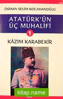 Atatürk’ün Üç Muhalifi-1