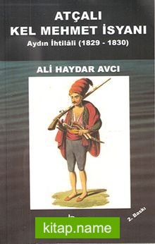 Atçalı Kel Mehmet İsyanı  Aydın İhtilali (1829-1830)