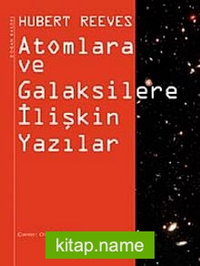 Atomlara ve Galaksilere İlişkin Yazılar