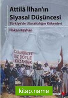 Attila İlhan’ın Siyasal Düşüncesi