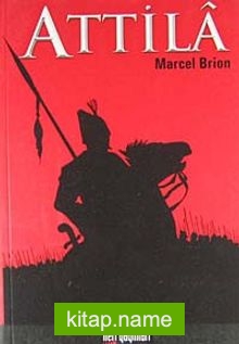 Attila / Marcel Brion