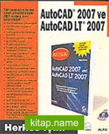 AutoCAD 2007 ve AutoCAD LT 2007 / Herkes İçin!