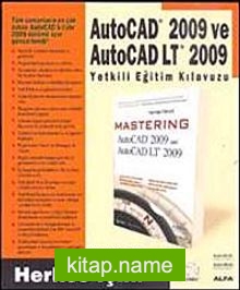 AutoCAD 2009 ve AutoCAD LT 2009 Yetkili Eğitim Kılavuzu