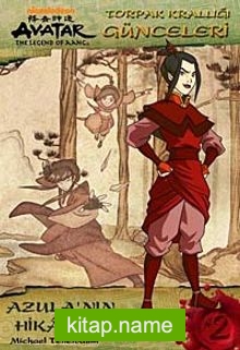 Avatar – Azula’nın Hikayesi / Toprak Krallığı Günceleri