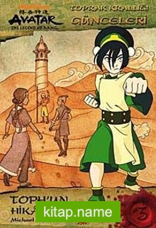 Avatar – Toph’un Hikayesi / Toprak Krallığı Günceleri