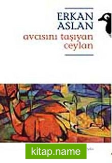 Avcısını Taşıyan Ceylan