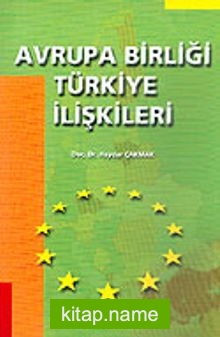 Avrupa Birliği Türkiye İlişkileri