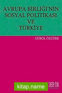 Avrupa Birliği’nin Sosyal Politikası ve Türkiye