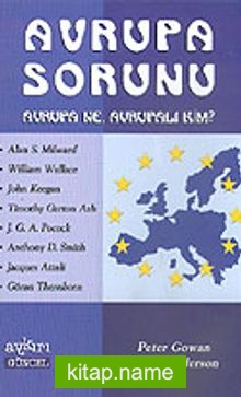 Avrupa Sorunu “Avrupa Ne, Avrupalı Kim?”