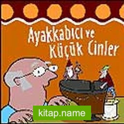 Ayakkabıcı ve Küçük Cinler / Dokun ve Hisset Dizisi