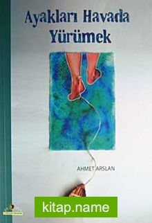 Ayakları Havada Yürümek