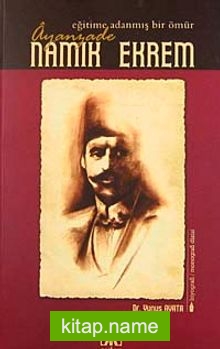 Ayanzade Namık Ekrem Eğitime Adanmış Bir Ömür
