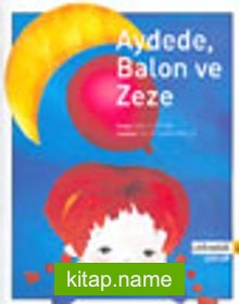 Aydede, Balon ve Zeze