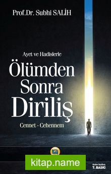 Ayet ve Hadislerle Ölümden Sonra Diriliş (Cennet-Cehennem)