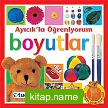 Ayıcık’la Öğreniyorum-Boyutlar