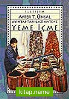 Ayıntab’tan Gaziantep’e Yeme İçme