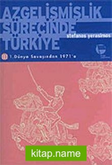 Azgelişmişlik Sürecinde Türkiye 3 Dünya Savaşından 1971’e