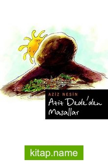 Aziz Dede’den Masallar