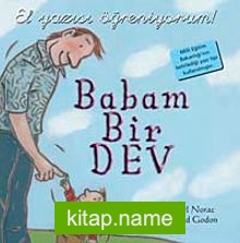 Babam  Bir Dev – El Yazısı