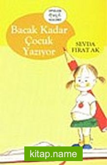 Bacak Kadar Çocuk Yazıyor