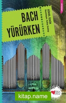 Bach Yürürken