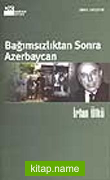 Bağımsızlıktan Sonra Azerbaycan