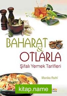 Baharat ve Otlarla Şifalı Yemek Tarifleri