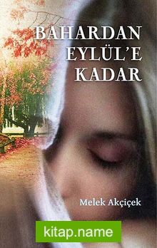 Bahar’dan Eylül’e Kadar