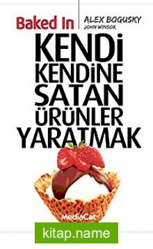 Baked In-Kendi Kendine Satan Ürünler Yaratmak