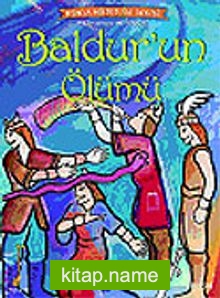 Baldur’un Ölümü / İskandinav Mitolojisi Dünya Mitolojisi Serisi