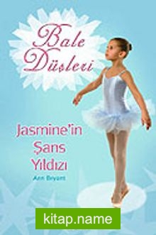 Bale Düşleri / Jasmine’in Şans Yıldızı