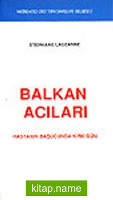 Balkan AcılarıHastanın Başucunda Kırk Gün