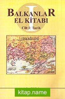 Balkanlar El Kitabı Cilt 1 / Tarih