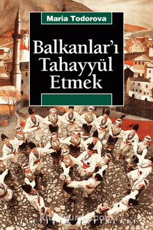 Balkanlar’ı Tahayyül Etmek