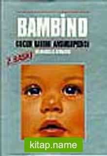 Bambino Çocuk Bakımı Ansiklopedisi- Yavrumuz ve Biz