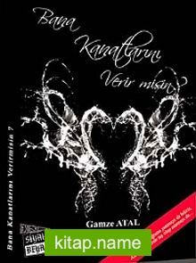 Bana Kanatlarını Verir misin?