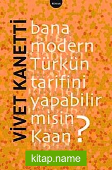 Bana Modern Türkün Tarifini Yapabilir misin Kaan?