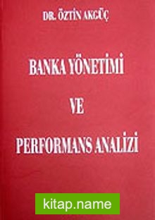 Banka Yönetimi ve Performans Analizi