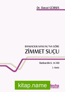 Bankacılık Kanunu’na Göre Zimmet Suçu Bankacılık K. m. 160