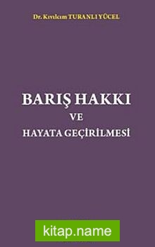 Barış Hakkı ve Hayata Geçirilmesi