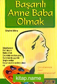 Başarılı Anne Baba Olmak