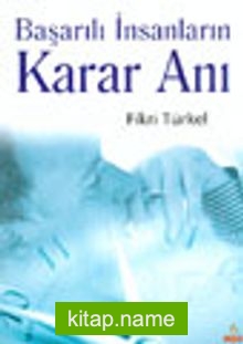 Başarılı İnsanların Karar Anı