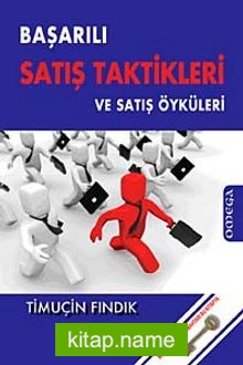 Başarılı Satış Teknikleri ve Satış Öyküleri