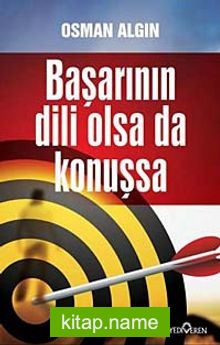 Başarının Dili Olsa da Konuşsa