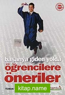 Başarıya Giden Yolda Öğrencilere Öneriler