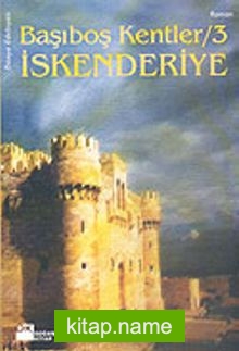 Başıboş Kentler-3 / İskenderiye