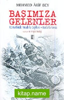 Başımıza Gelenler/Tam Metin/93 Harbinde Anadolu Cephesi-Ruslarla Savaş