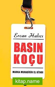 Basın Koçu Marka Muhabirin El Kitabı