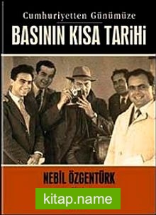 Basının Kısa Tarihi  Cumhuriyetten Günümüze