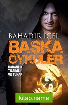 Başka Öyküler  Karanlık Tılsımlı ve Tuhaf